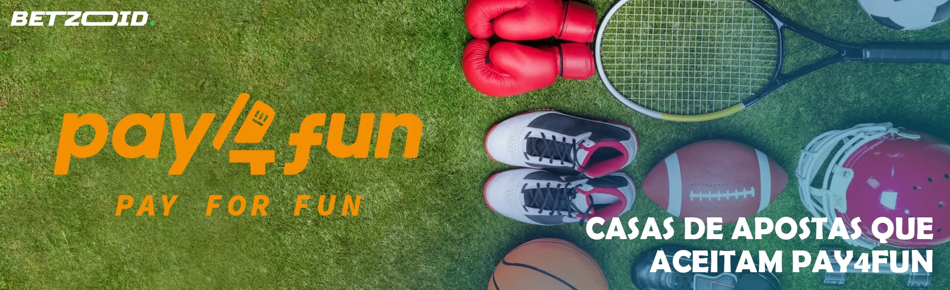 Diversos equipamentos esportivos na grama ao lado do logo da Pay4Fun.