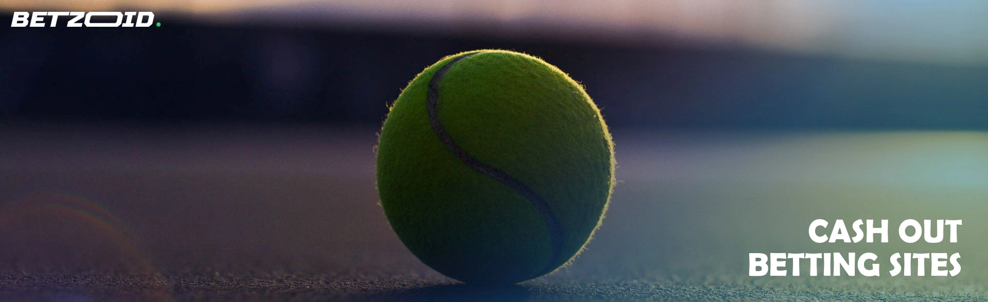 Cash out betting sites.