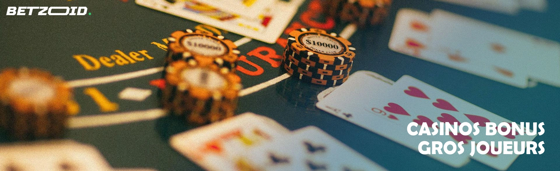 Casinos bonus gros joueurs.