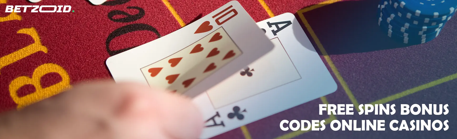 The player lays the cards on the casino table.