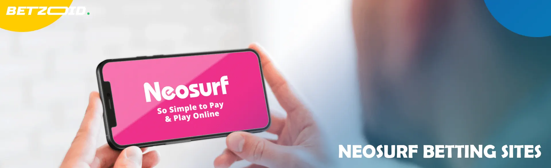 Man holding phone with Neosurf logo.