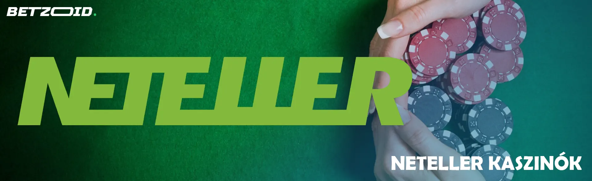 Neteller logó egy kaszinó zsetonokat tartó személy hátterében.