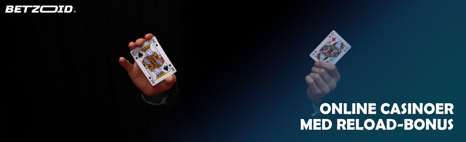 Online Casinoer med Reload-Bonus.