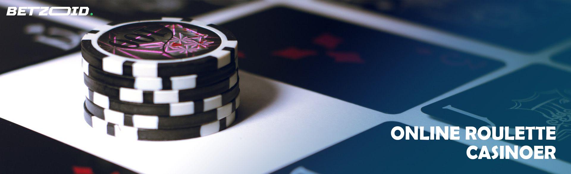 Online Roulette Casinoer.
