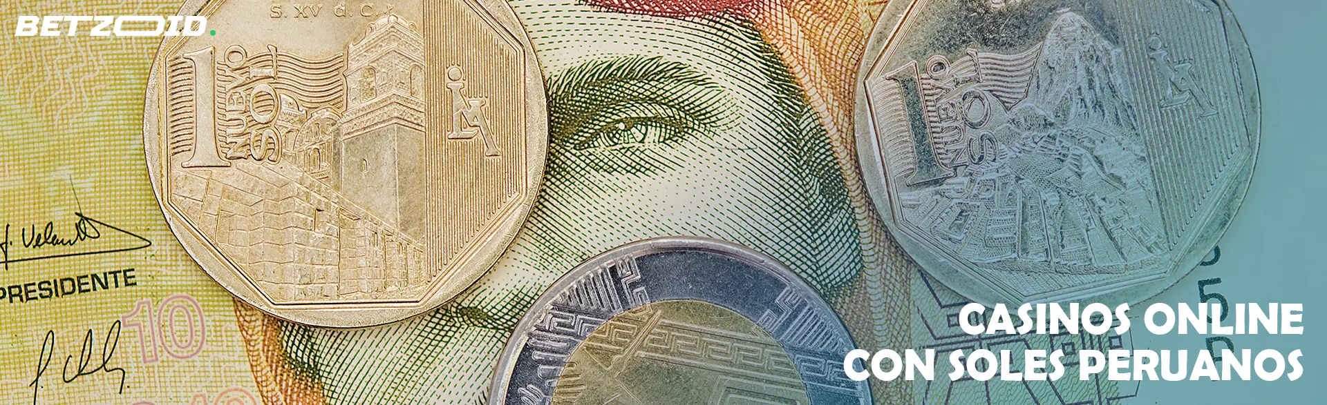 Billetes y monedas de soles peruanos.